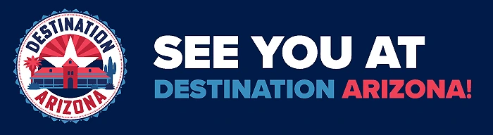 See You at Destination Arizona!